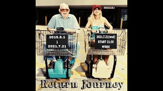 【作業用BGM DJ配信】　　Return Journey  Watch Live! 20210721