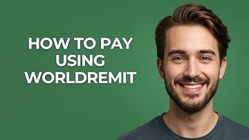 How to Pay Using Worldremit - GUIDE!