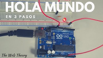 Hola Mundo - Tutorial 1 Arduino | Wels Theory