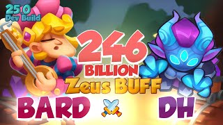 25.0 - DEMON HUNTER is ALIVE = 246 Billion with Zeus BUFF vs Bard | DEV BUILD Rush Royale