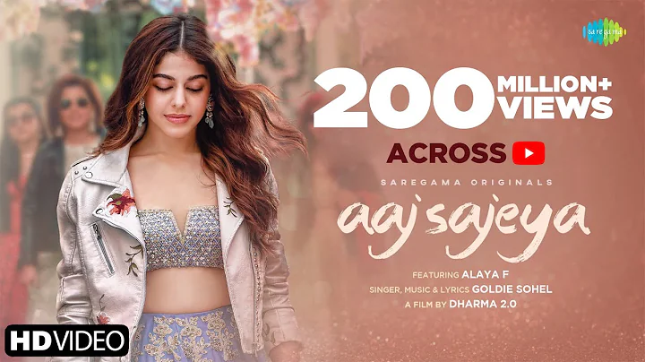 Aaj Sajeya | Alaya F | Goldie Sohel | Punit Malhotra | Official Video |#SneakerSong | Dharma 2.0