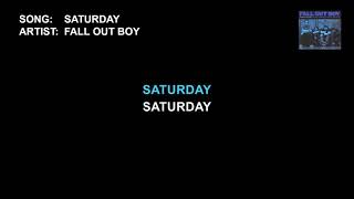Fall Out Boy - Saturday (Karaoke) @k_underground