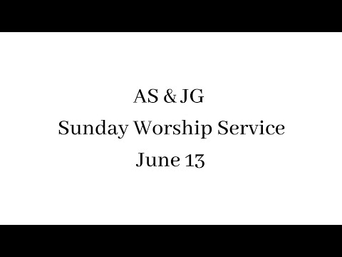 2021-06-13 ASJG Sunday Service