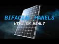 Bifacial Panels: Hype or Real?