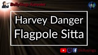 Video thumbnail of "Harvey Danger – Flagpole Sitta (Karaoke)"