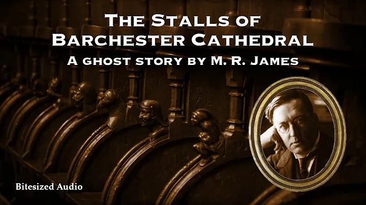 The Stalls of Barchester Cathedral | A Ghost Story...
