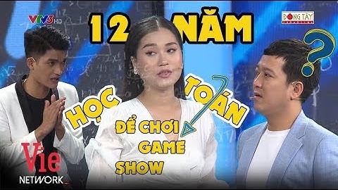 Lâm Vỹ Dạ dùng TOÁN HỌC để giải câu đố khiến Mạc Văn Khoa - Trường Giang "trầm trồ"