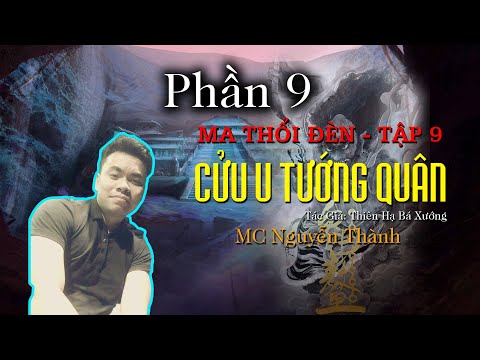 Video Ma Thổi Đèn Tập 9 Mới - Cửu U Tướng Quân [ Phần 9 ] CÁ... - youtube
