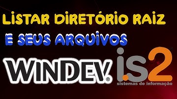 Windev Tutorial - Listar Somente Diretórios Raiz e Não Ler Arquivos Determinado Diretório