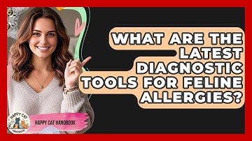 What Are The Latest Diagnostic Tools For Feline Allergies? - Happy Cat Handbook