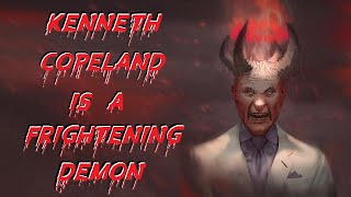 Kenneth Copeland Is A Frightening Demon