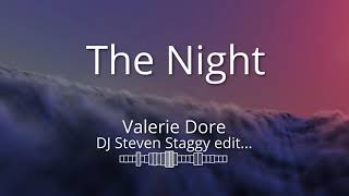 Valerie Dore -The Night  (Steven Staggy edit)