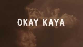 Video thumbnail of "Okay Kaya - I'm Stupid (But I love You)"