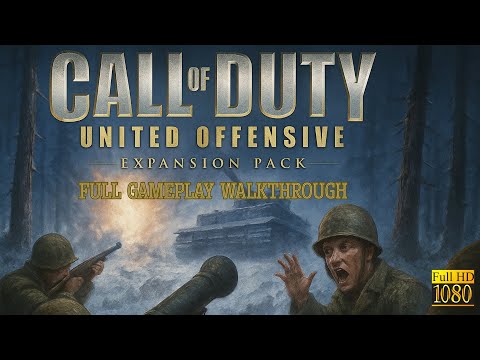Call of Duty 1 (2003) United Offensive — Full Gameplay Walkthrough | No Commentary | 1080P 60FPS