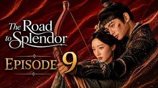The Road to Splendor EP 09 English Sub | The Road to Splendor Episode 9 Eng Sub Full HD
