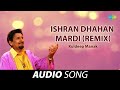Ishran Dhahan Mardi Remix Dilraj Kaur Old Punjabi Songs Punjabi Songs 2022 