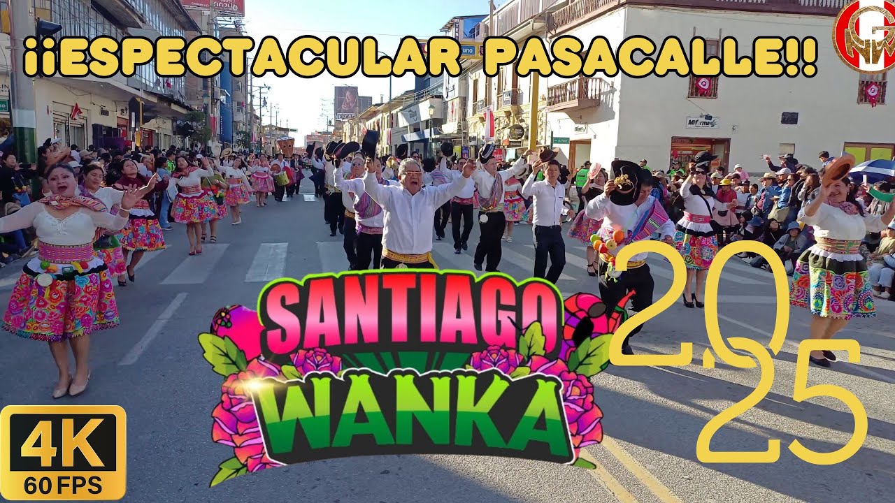 PASACALLE DE SANTIAGO EN HUANCAYO 2025 En 4K  primera parte