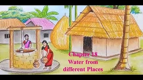 Class 4 - EVS - Lesson no. 18 Water from different Places - Part 3