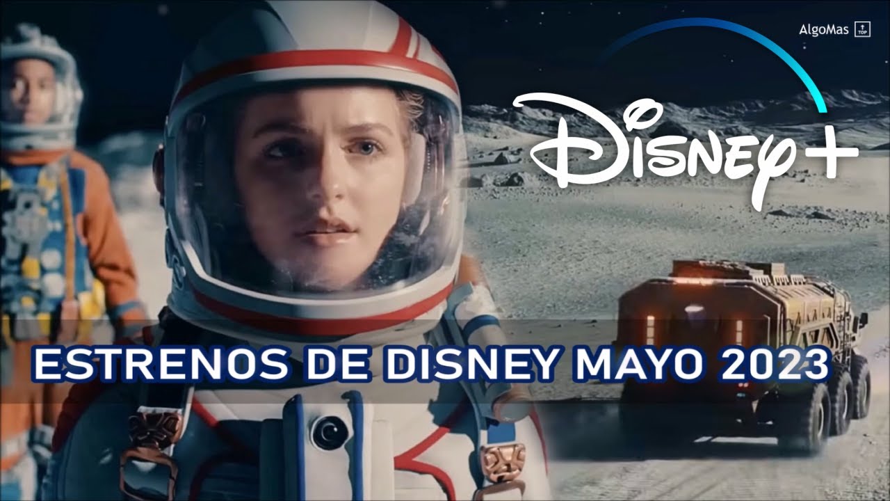 ESTRENOS DE DISNEY PLUS MAYO 2023 - PELÍCULAS Y SERIES MAYO 2023 - YouTube
