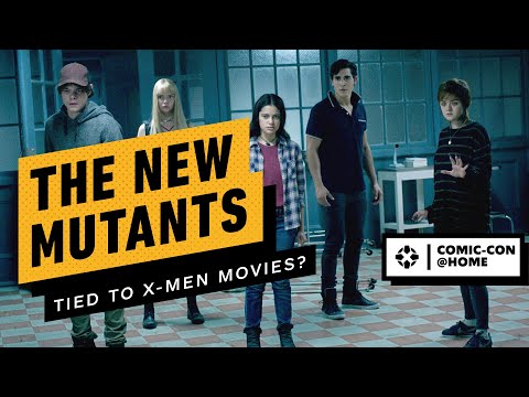 Is The New Mutants Really Tied to the X-Men Movies? | Comic Con 2020