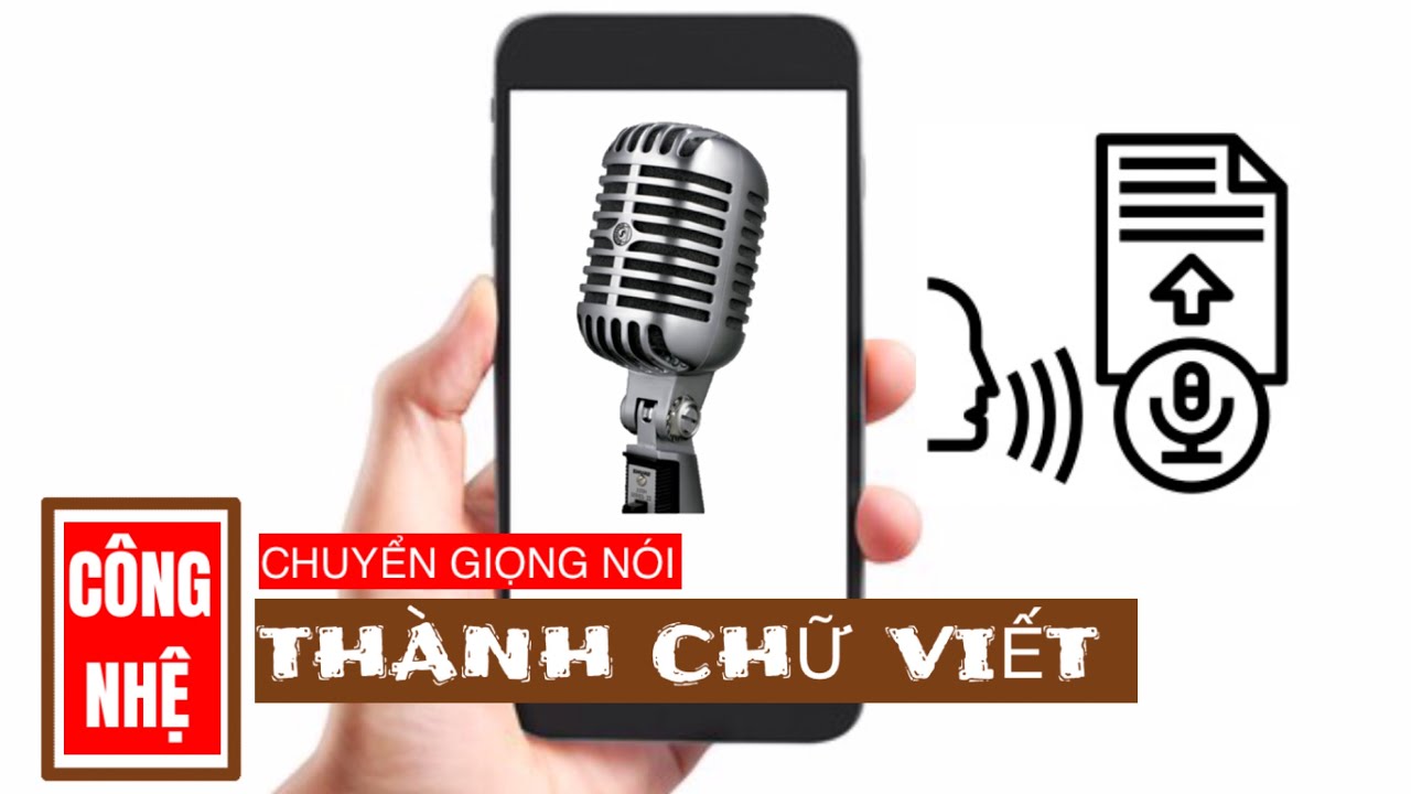 CÁCH CHUYỂN GIỌNG NÓI TIẾNG VIỆT THÀNH CHỮ VIẾT