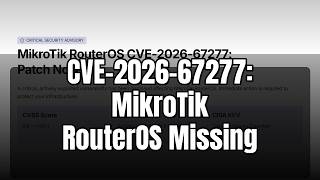 CVE-2026-67277: MikroTik RouterOS Missing Authentication for Critical Function Vulnerability
