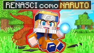 RENASCI como NARUTO UZUMAKI LVL +9999 no MINECRAFT