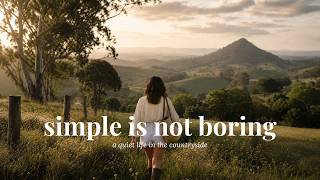 living a "boring" life | a quiet life in the countryside