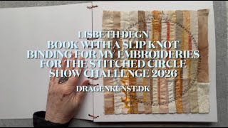 Book with a Slip Knot binding for my Stitched circle show challenge 2026