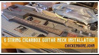 Making a 6 string cigar box guitar with a standard Fender style neck