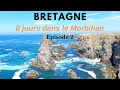 BRETAGNE EP2, 8 jours dans le Morbihan : l'île aux moines, Carnac, Vannes, Siscinio, Petit Mont, ...