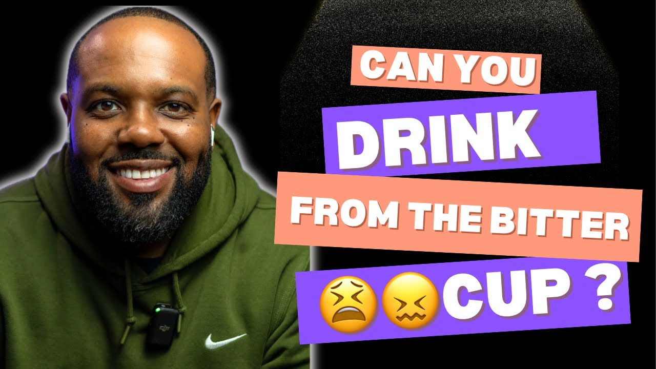 CAN YOU DRINK FROM THE BITTER CUP? KELLEN YOUNG YouTube