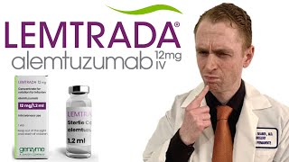 Lemtrada (Alemtuzumab) for Multiple Sclerosis Explained by Neurologist
