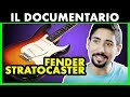 L'INCREDIBILE STORIA della CHITARRA FENDER STRATOCASTER - Documentario