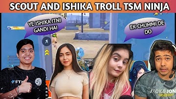 SCOUT || ISHIKA TROLL TSMNINJA || KAASH PLAYS|| #scout#ishikagaming #kaashplays#ninjagaming#tsmninja