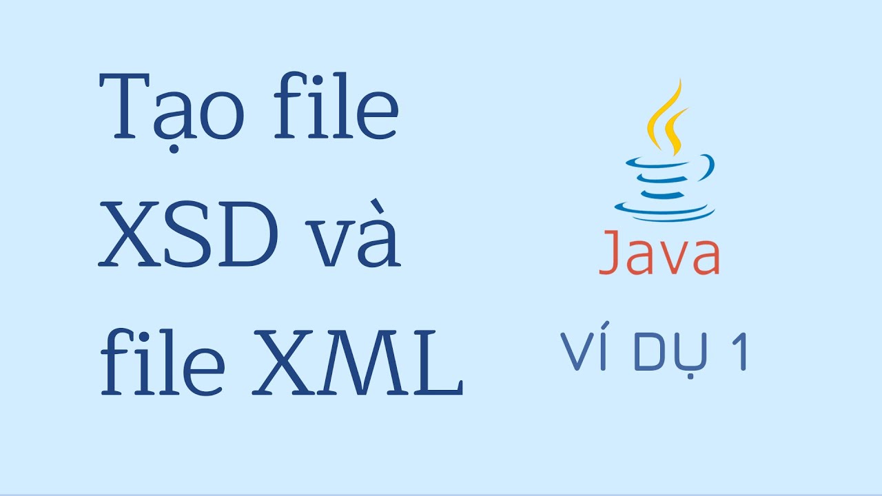 Tạo File Xsd Và Xml - Ví Dụ 1