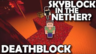 SKYBLOCK in the NETHER? DEATHBLOCK! | Part 1 | Minecraft | The Basement