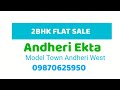 2Bhk Flat for sale ANDHERI EKTA Model Town Andheri West | Price 2.10Cr | Call 9870625950