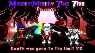 [Unofficial PV] Misery!Misery Time Trio Phase 2 - Death was geno to the limit V2