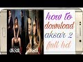 how to download aksar 2 full movie hd