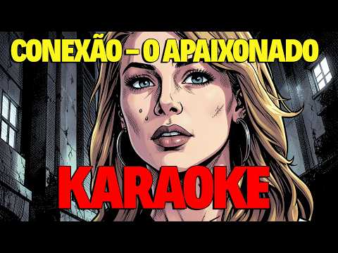 Video thumbnail for CONEXÃO - O APAIXONADO