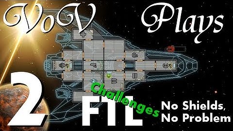 VoV Plays FTL Challenges: No Shields, No Problem - Part 2: Shield Smashers