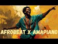 Afrobeats X Amapiano 2026 Global African Dance Hits Afrobeats X Amapiano 2026 Global African Dance Hits