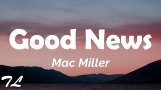 Mac Miller - Good News (LYRICS)