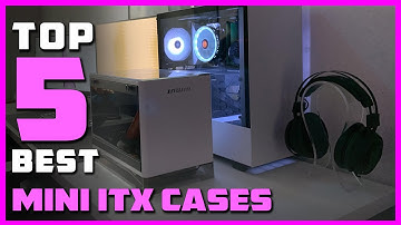 Best Mini ITX Cases 2023 [ITX Cube Gaming Computer Case, Interchangeable Side Panels] - Top 5 Review