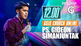 Ibadah Online GSJS 4   Ps. Gideon Simanjuntak  Pk.12.00 (26 May 2024)