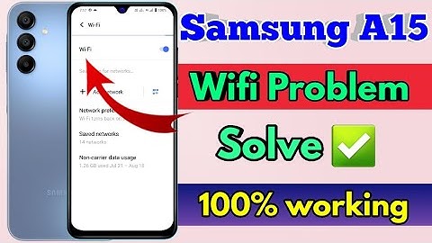 samsung a15 wifi problem,samsung a15 wifi connection problem
