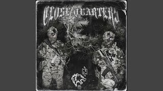 CLOSE QUARTERS (Sped Up)