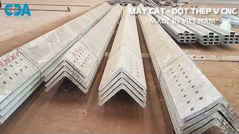 MÁY CẮT ĐỘT THÉP GÓC CNC // CNC steel punching line - VIET NAM