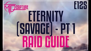 Eden's Promise: Eternity (Savage) PART ONE - Raid Guide